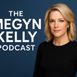 The Megyn Kelly Podcast: Fearless Conversations and Unfiltered Truth