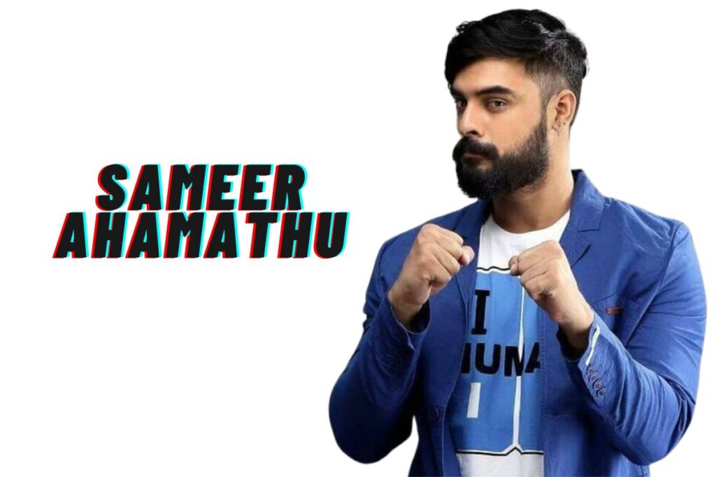 Who is Sameer Ahamathu? | Biography, Career, and Life Story