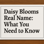 Daisy Blooms Real Name: What You Need to Know